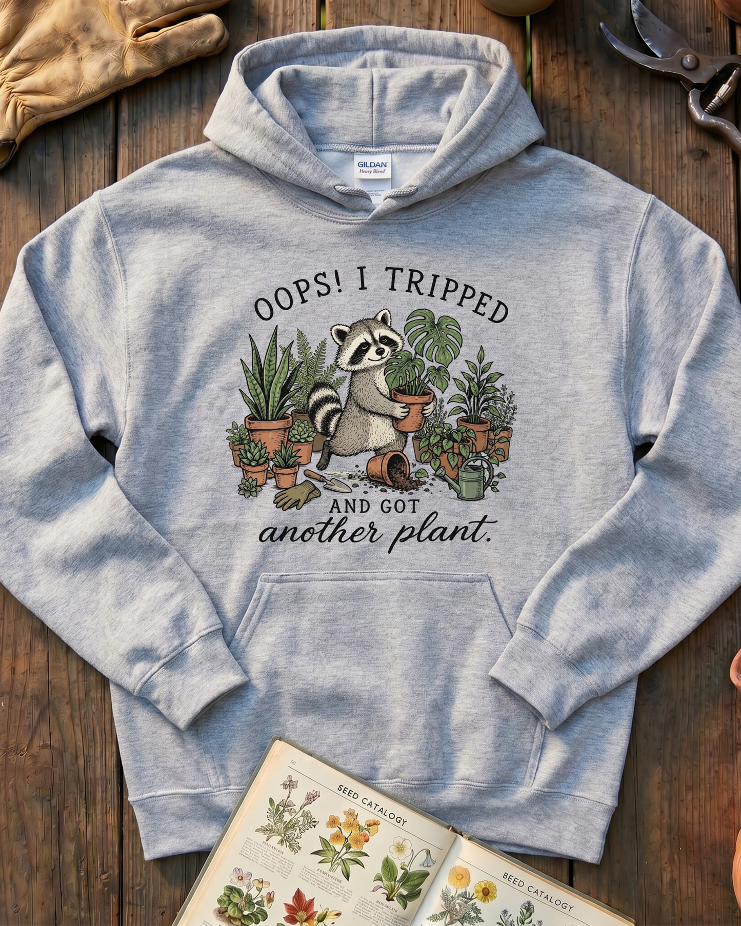 Oops I Tripped and Got Another Plant Hoodie