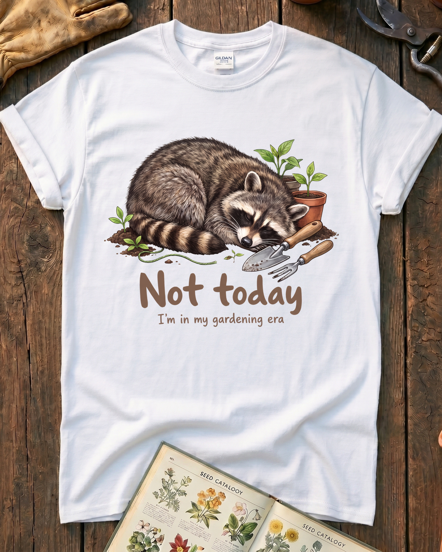 Not Today Gardening Era T-Shirt