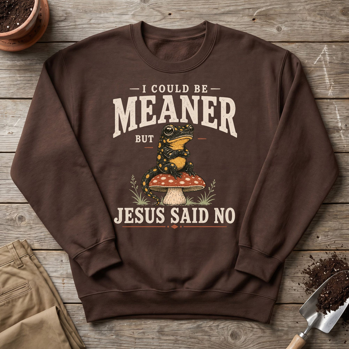 Jesus Said No Sweatshirt