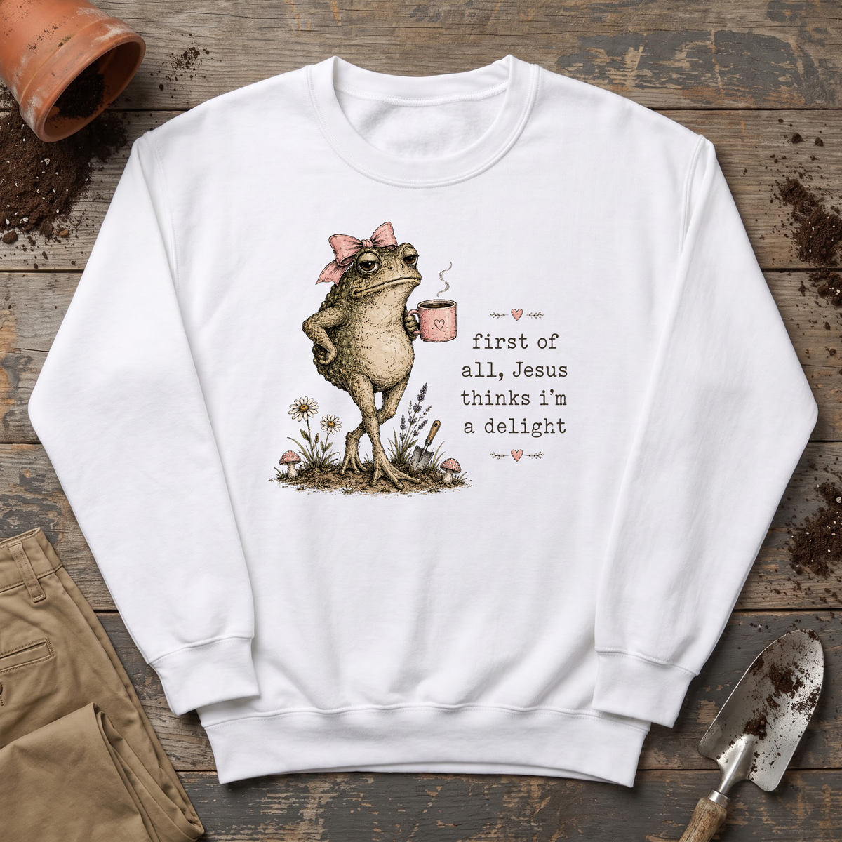 Jesus Thinks I’m a Delight Sweatshirt