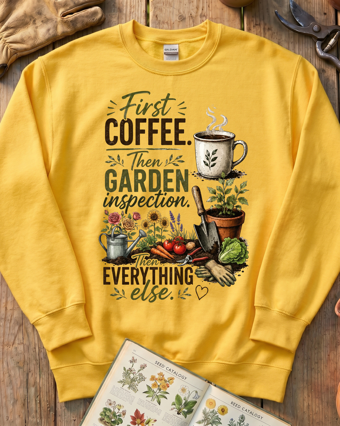 First Coffee Then Garden Sweatshirt