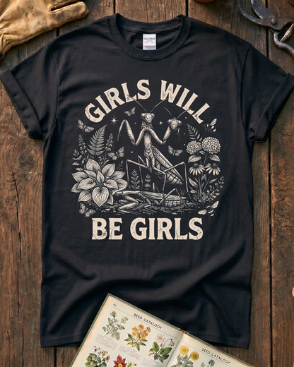 Girls Will Be Girls Praying Mantis T-Shirt