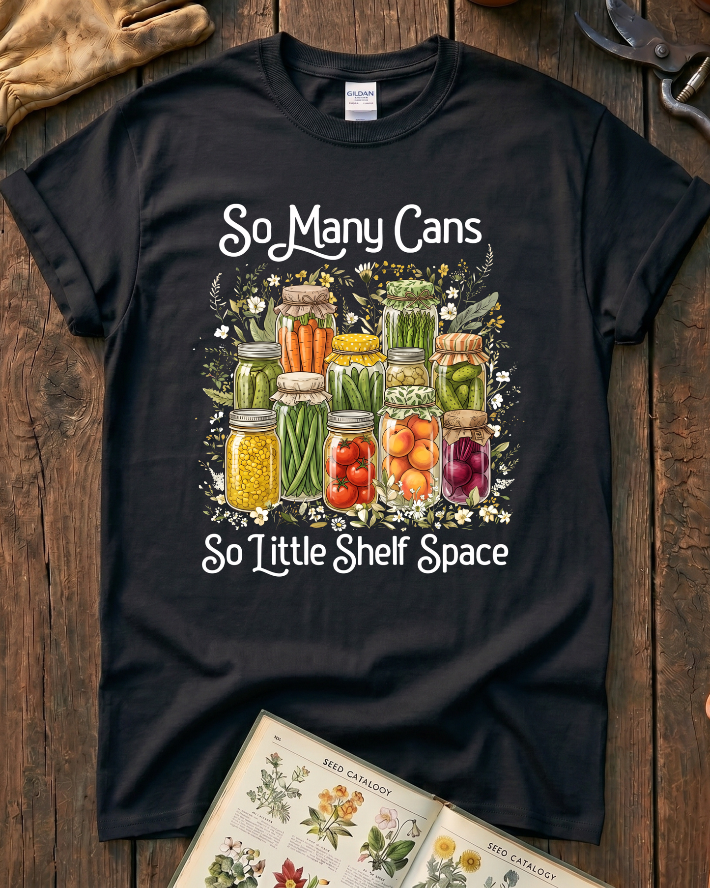 So Many Cans So Little Shelf Space Canning T-Shirt