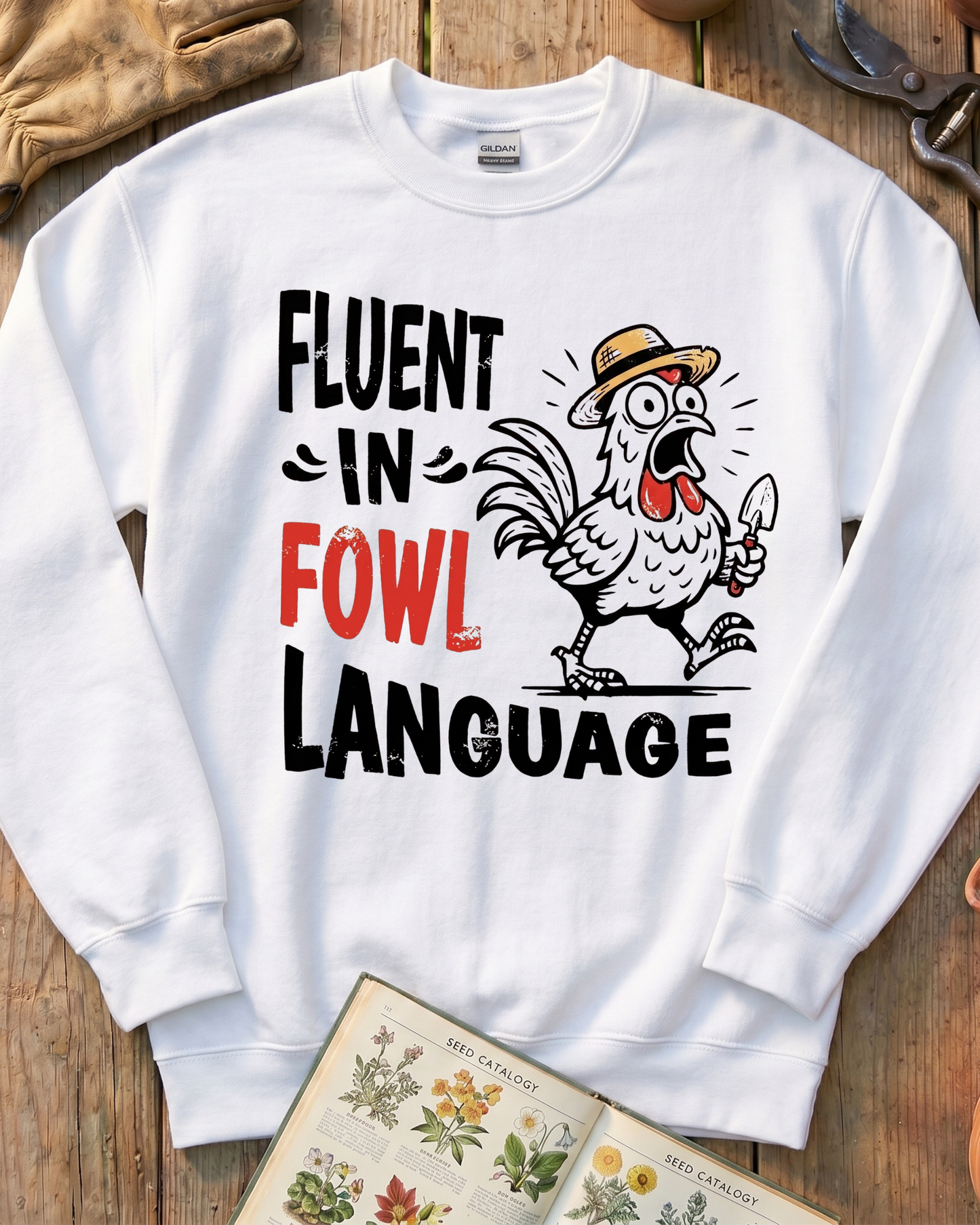 Fluent In Fowl Language Sweatshirt