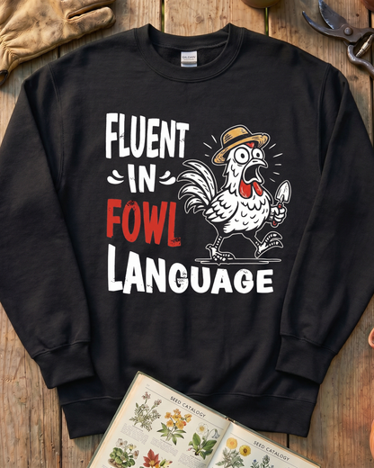 Fluent In Fowl Language Sweatshirt