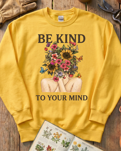 Be Kind To Your Mind Floral Sweatshirt