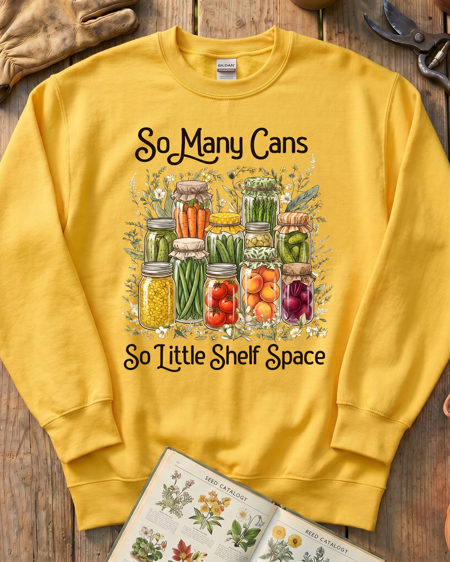 So Many Cans So Little Shelf Space Canning Sweatshirt