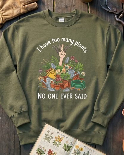 Too Many Plants Sweatshirt