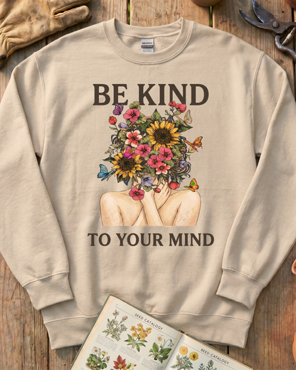 Be Kind To Your Mind Floral Sweatshirt