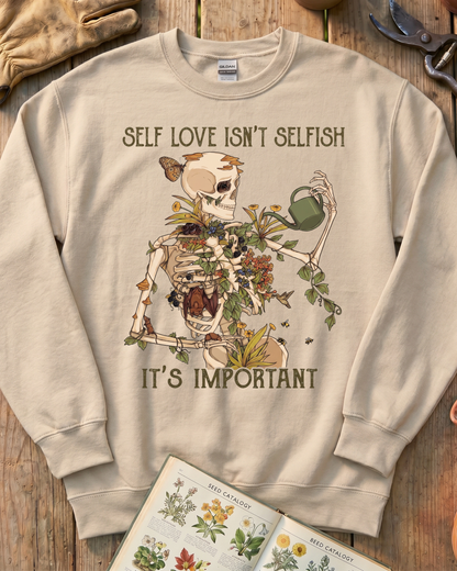 Self Love Isn’t Selfish Skeleton Garden Sweatshirt