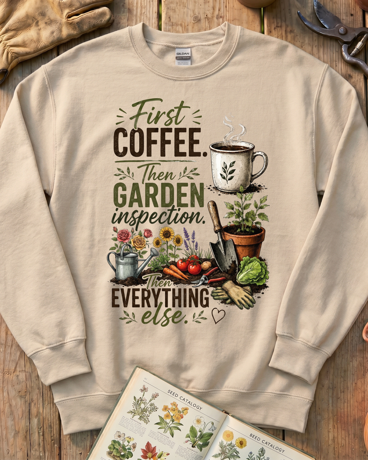 First Coffee Then Garden Sweatshirt