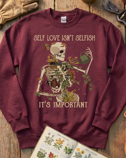 Self Love Isn’t Selfish Skeleton Garden Sweatshirt