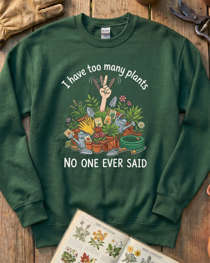 Too Many Plants Sweatshirt