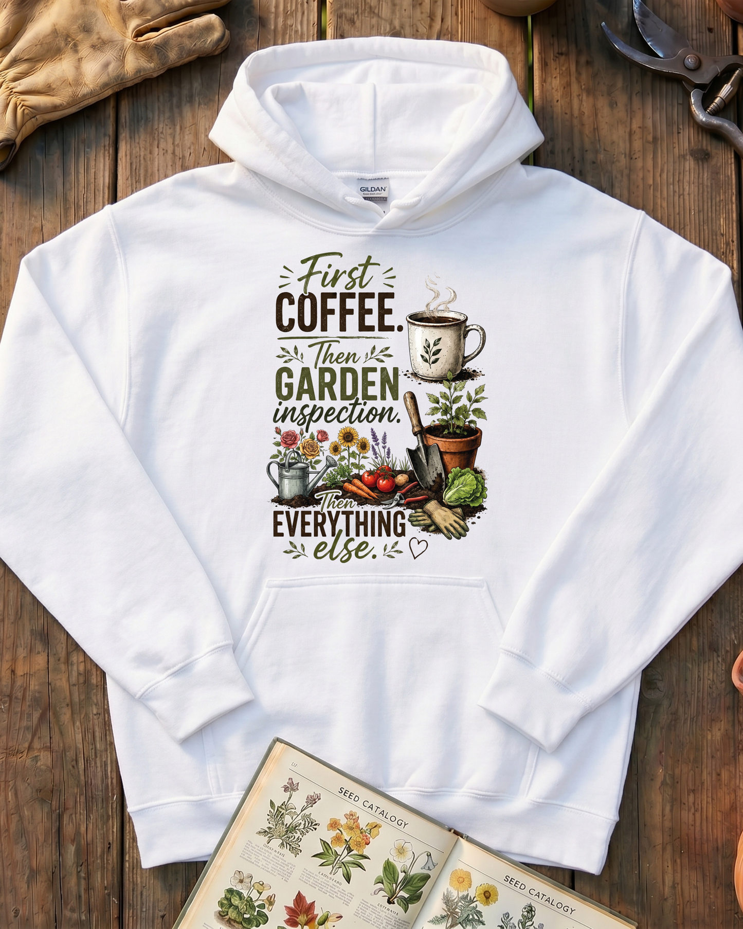 First Coffee Then Garden Hoodie