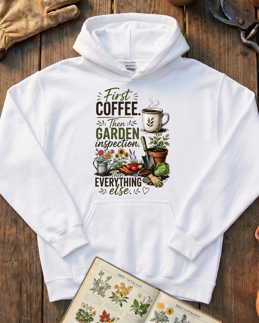 First Coffee Then Garden Hoodie