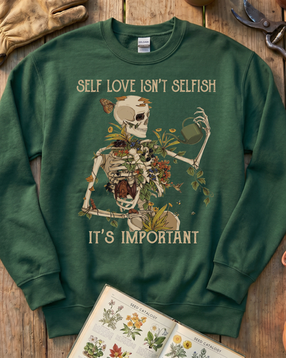 Self Love Isn’t Selfish Skeleton Garden Sweatshirt