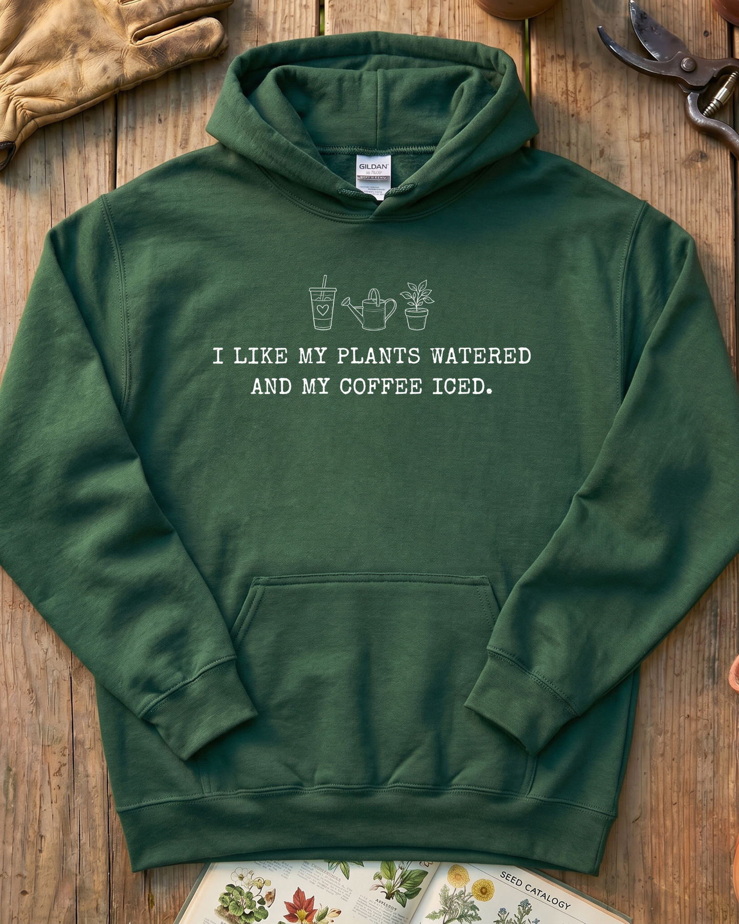 I Like My Plants Watered And My Coffee Iced Sweatshirt