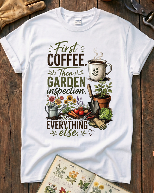 First Coffee Then Garden T‑Shirt