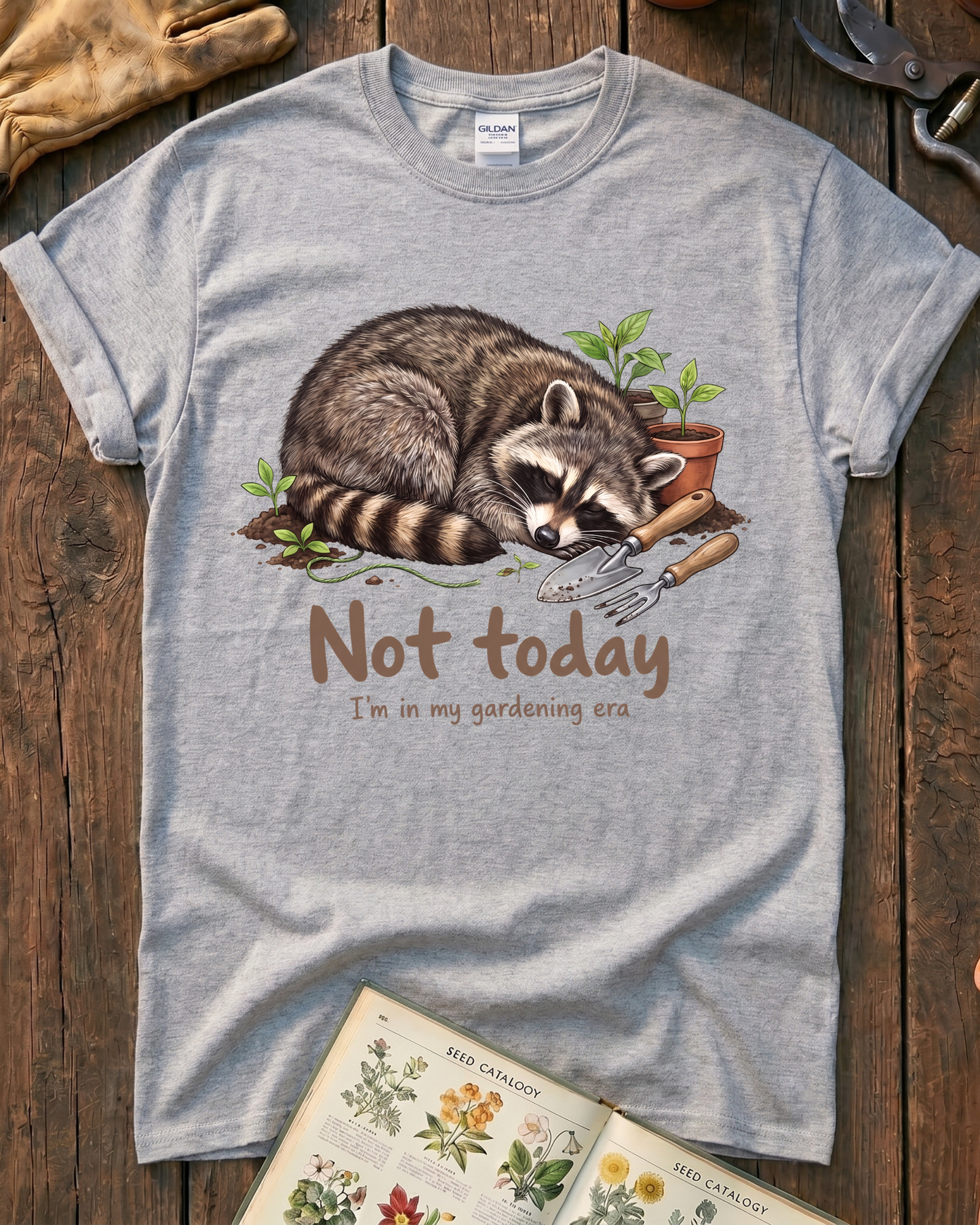 Not Today Gardening Era T-Shirt