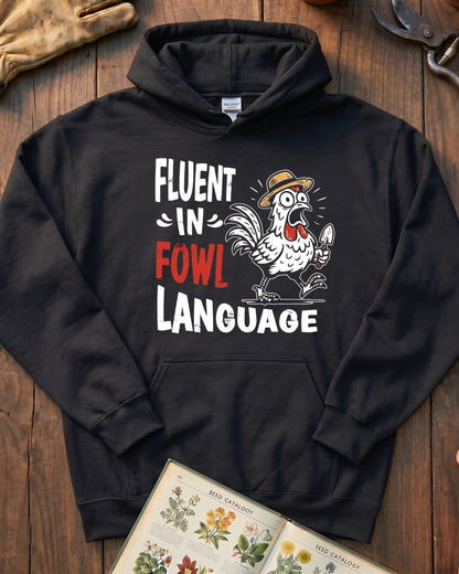 Fluent In Fowl Language Hoodie