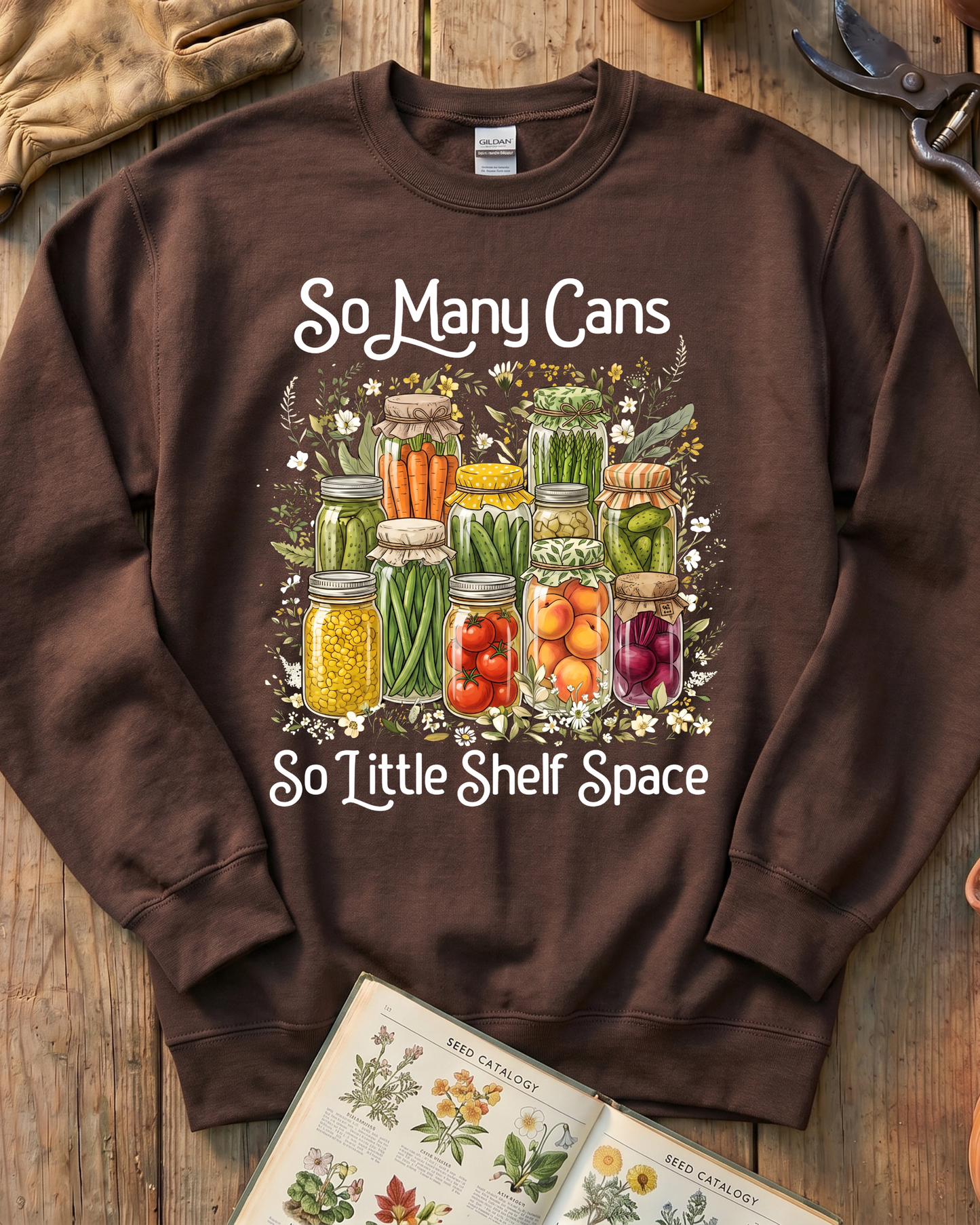 So Many Cans So Little Shelf Space Canning Sweatshirt