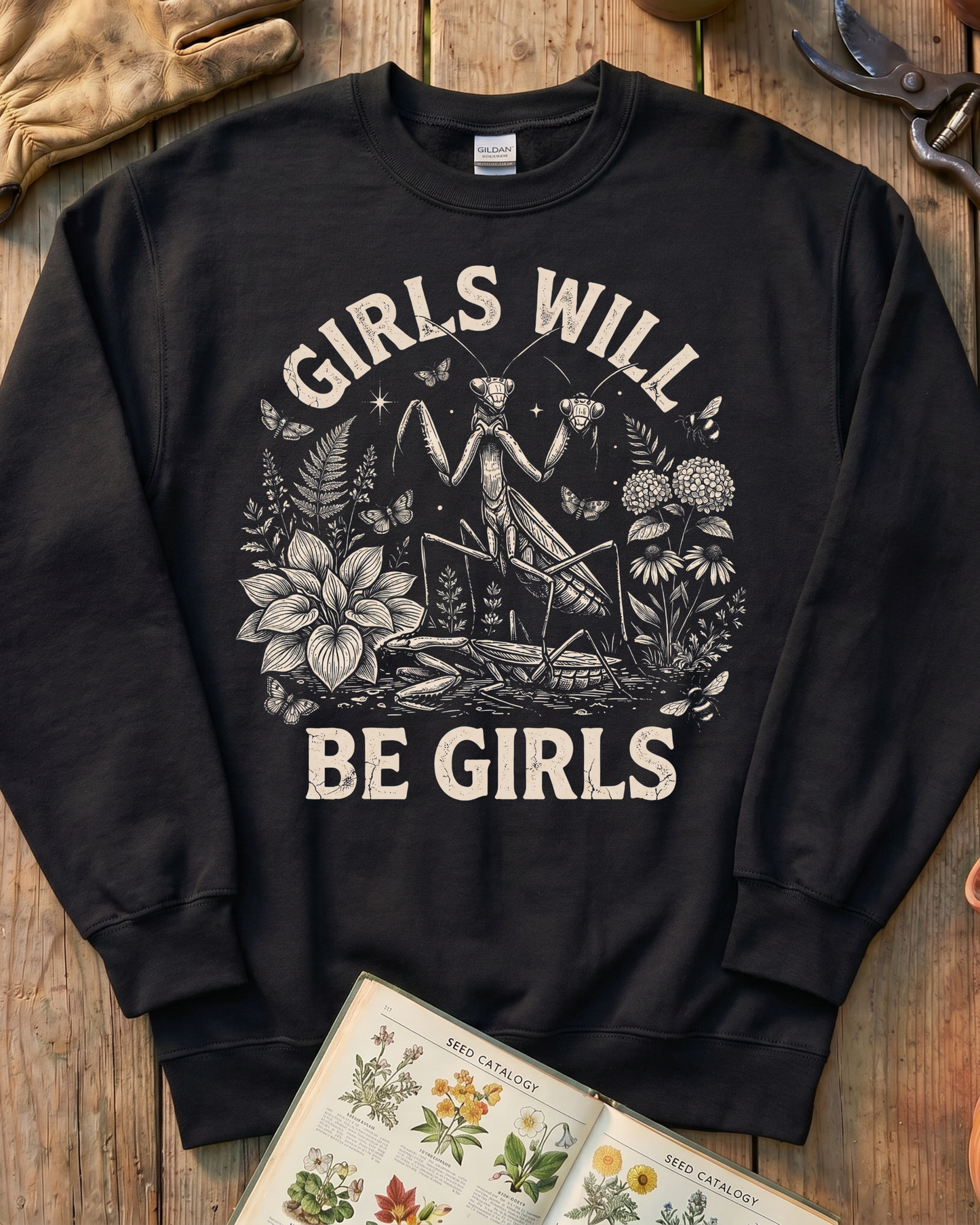 Girls Will Be Girls Praying Mantis Sweatshirt
