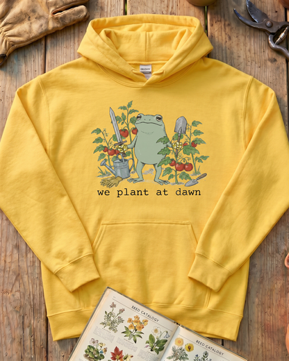 We Plant at Dawn Hoodie