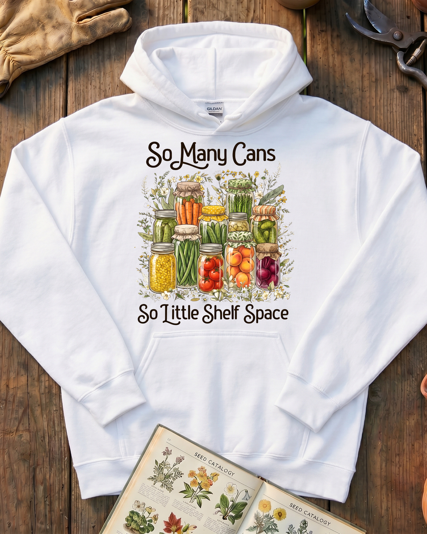 So Many Cans So Little Shelf Space Canning Hoodie