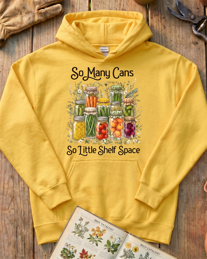 So Many Cans So Little Shelf Space Canning Hoodie