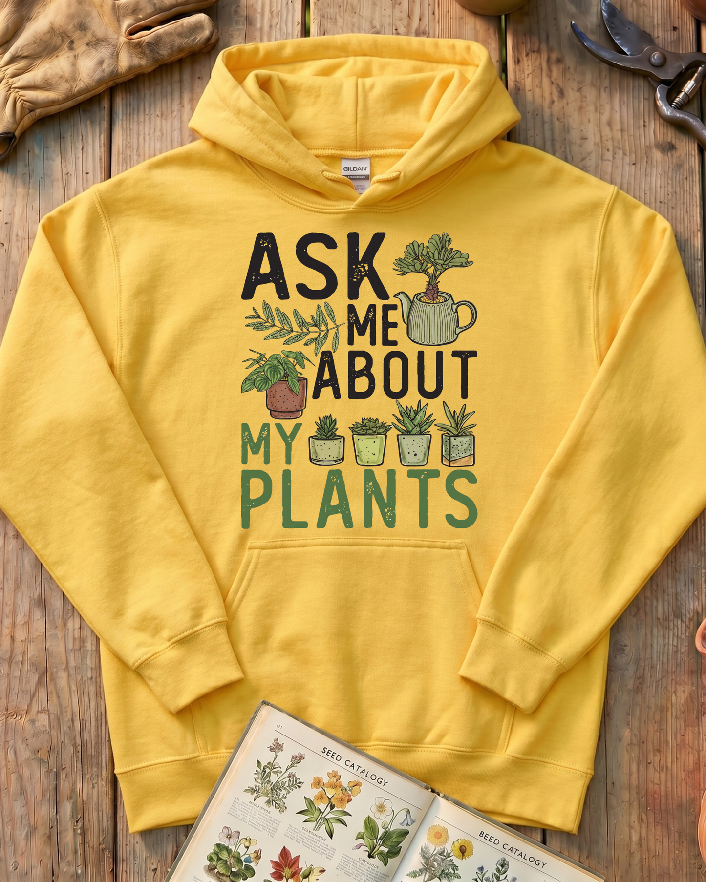 Ask Me About My Plants Hoodie