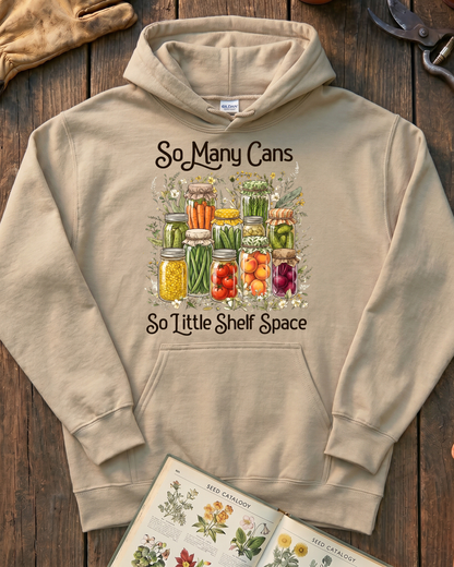 So Many Cans So Little Shelf Space Canning Hoodie