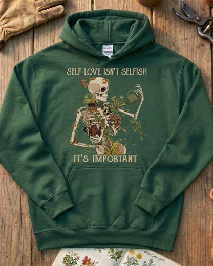 Self Love Isn’t Selfish Skeleton Garden Hoodie