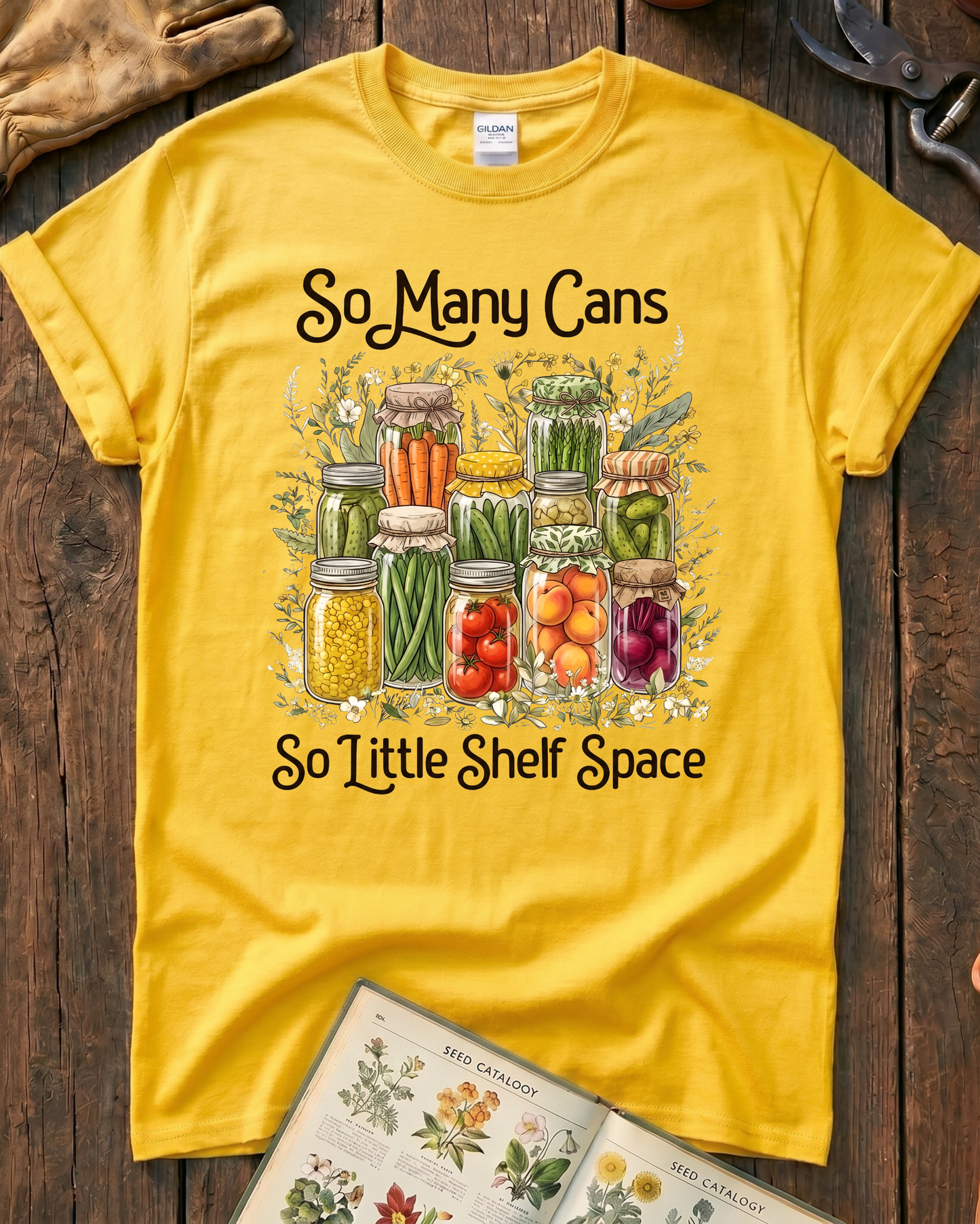 So Many Cans So Little Shelf Space Canning T-Shirt