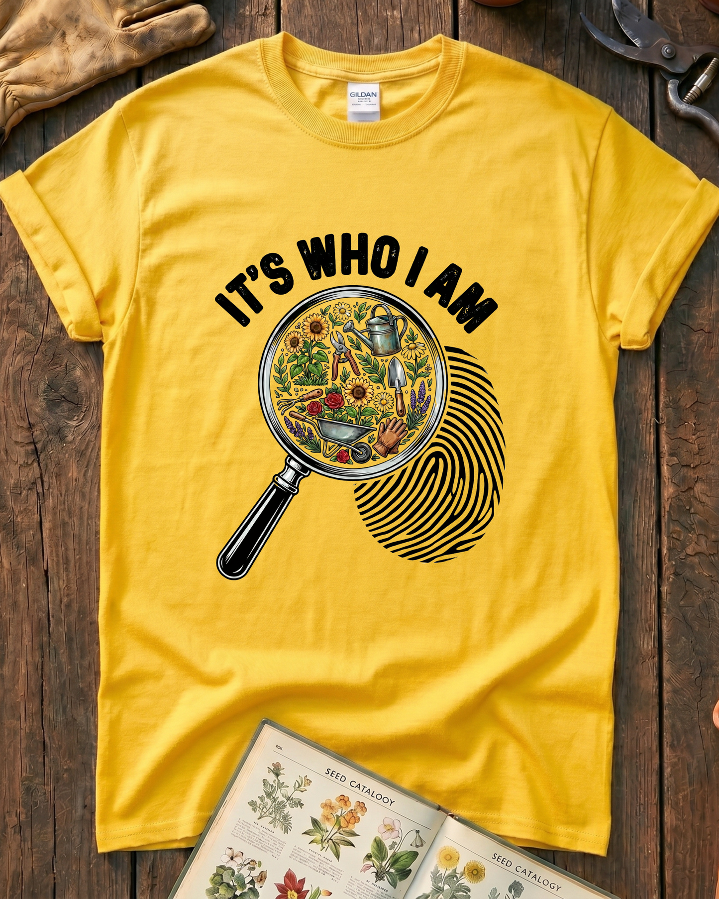 It's Who I Am Garden T-Shirt