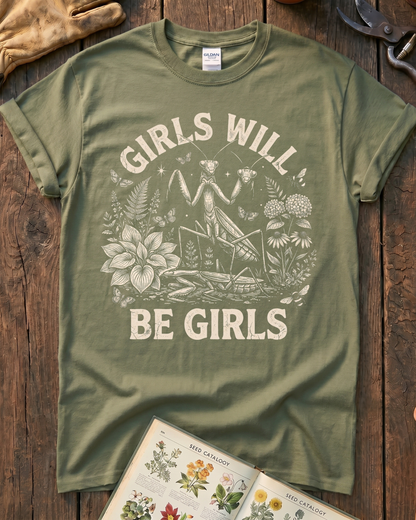 Girls Will Be Girls Praying Mantis T-Shirt