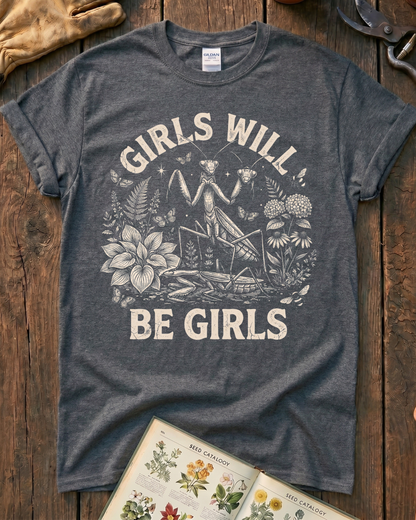 Girls Will Be Girls Praying Mantis T-Shirt