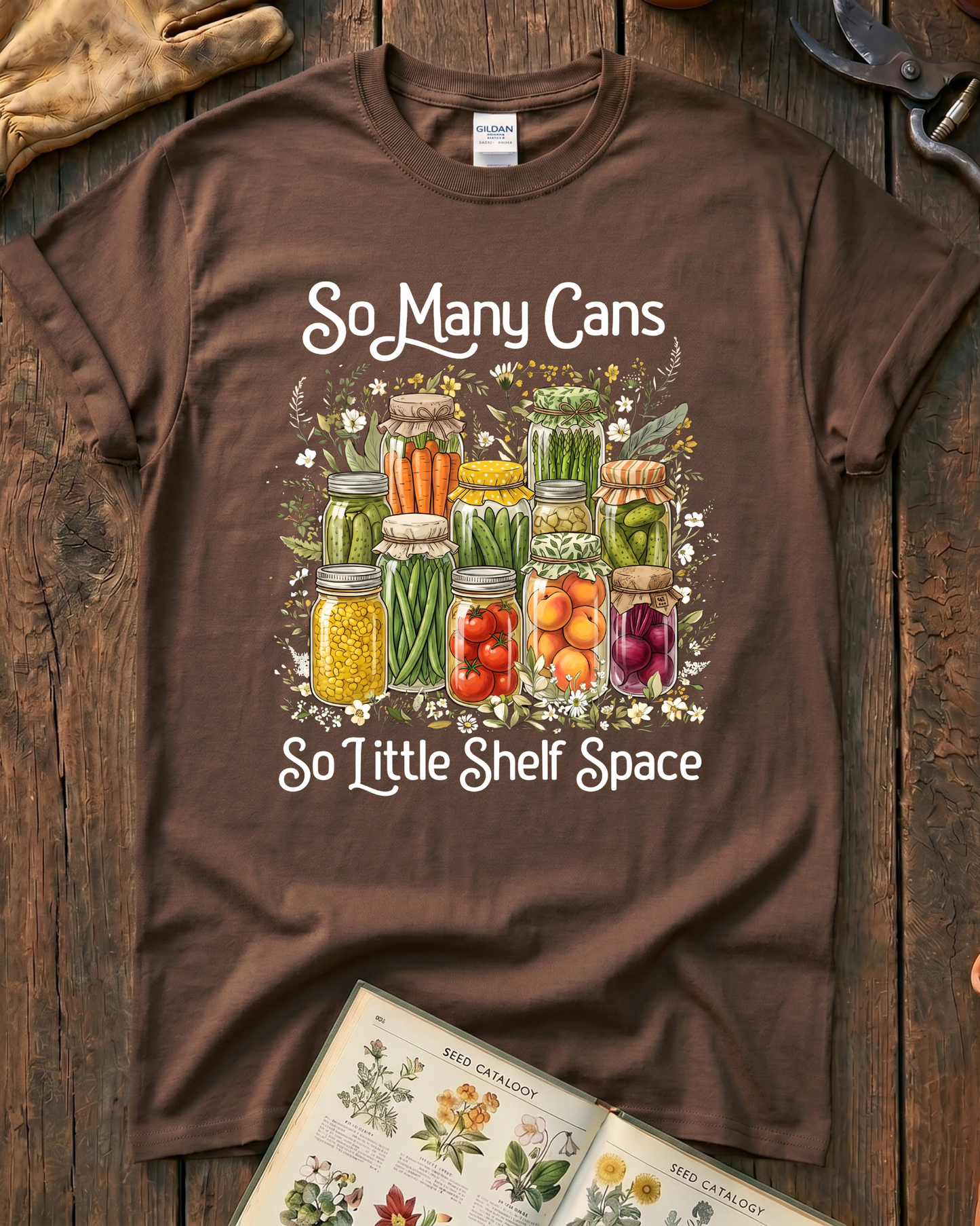 So Many Cans So Little Shelf Space Canning T-Shirt