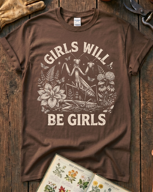 Girls Will Be Girls Praying Mantis T-Shirt