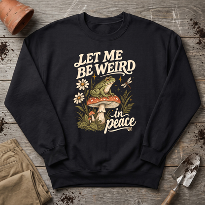 Weird In Peace Sweatshirt