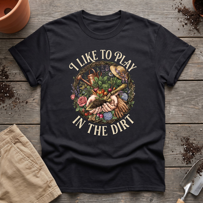 Play In Dirt T-Shirt
