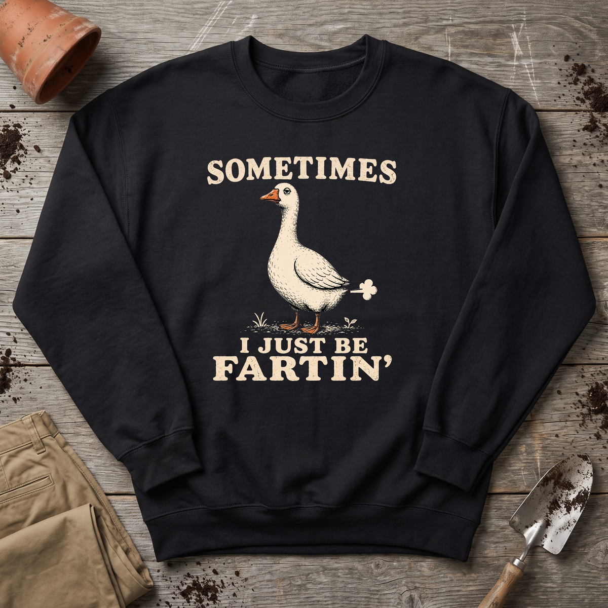 Just Be Fartin' Sweatshirt