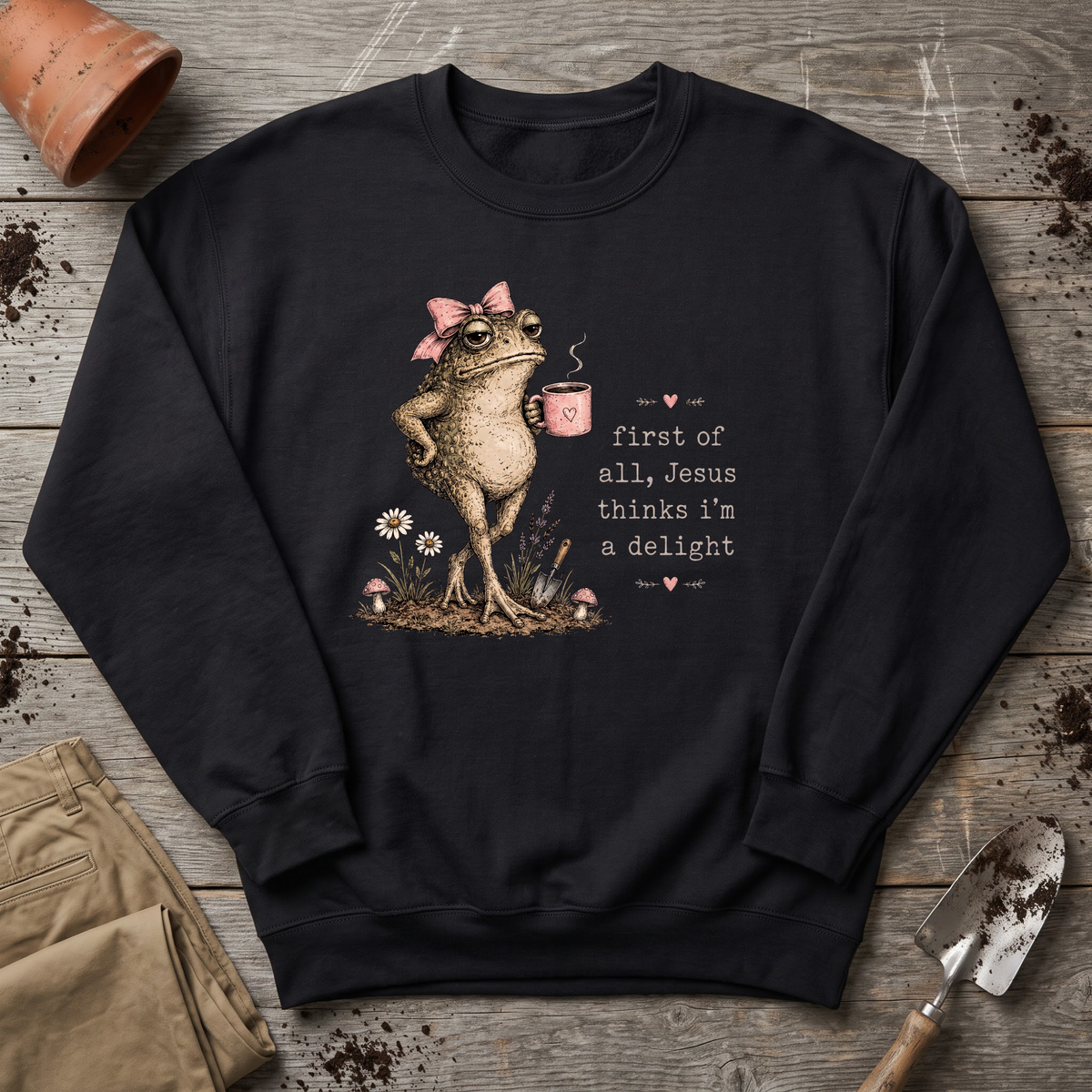 Jesus Thinks I’m a Delight Sweatshirt