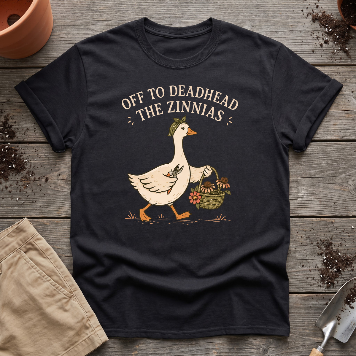 Deadhead The Zinnias T-Shirt