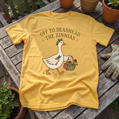 Deadhead The Zinnias T-Shirt