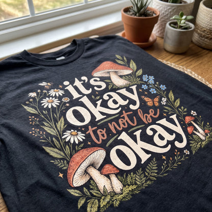 It's Okay T-Shirt