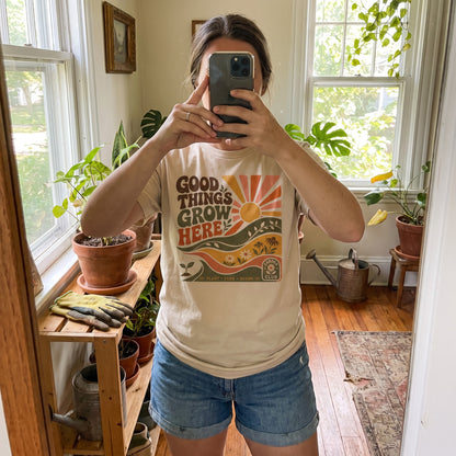 Good Things Grow Here T-Shirt