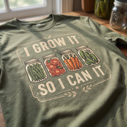 Grow And Can T-Shirt