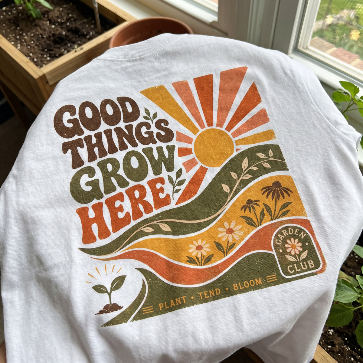 Good Things Grow Here T-Shirt