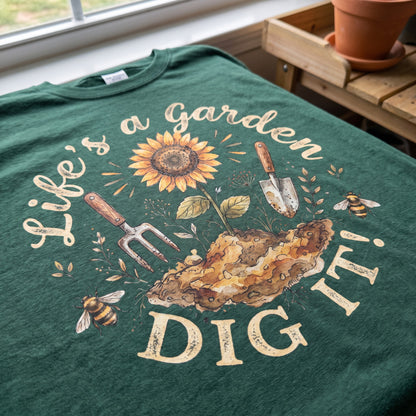 Life's A Garden T‑Shirt