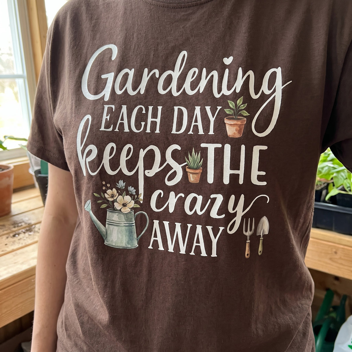 Gardening Keeps Crazy Away T‑Shirt